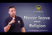 Never leave your Religion wisdom is there only
